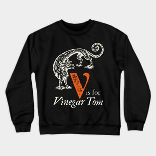 V is for Vinegar Tom ~ Dark Edition Crewneck Sweatshirt